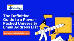 The Definitive Guide to a Power-Packed University Email Address List